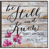 Be Still and Know Mounted Print Wood Sign 12x12" - Primitive Star Quilt Shop