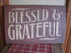 Blessed & Grateful Wood Sign - Primitive Star Quilt Shop