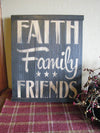 Faith Family Friends Wood Sign - Primitive Star Quilt Shop