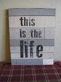 Life Wood Sign - Primitive Star Quilt Shop