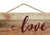 Love Hanging Wood Sign - 10x4.5"